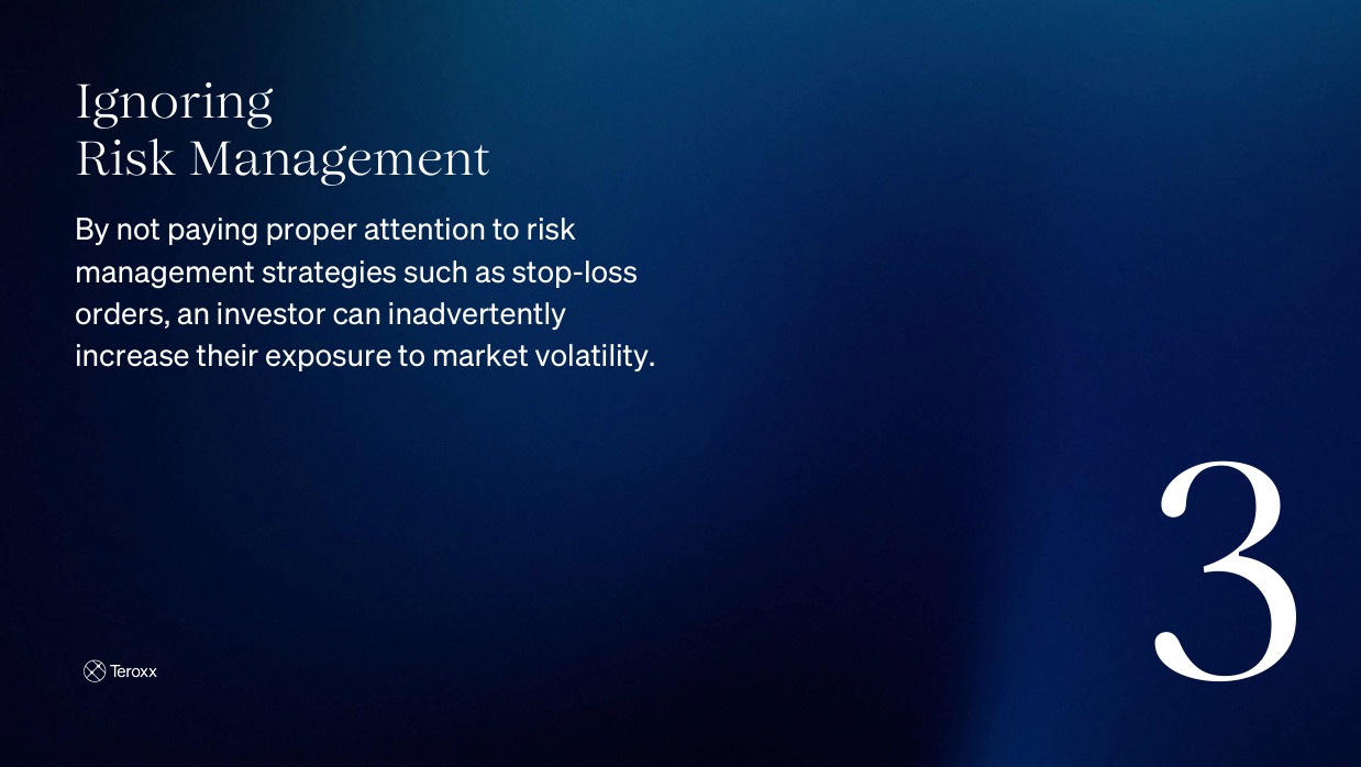 Dark blue gradient background with text overlay: "Ignoring Risk Management – By not paying proper attention to risk management strategies such as stop-loss orders, an investor can inadvertently increase their exposure to market volatility."